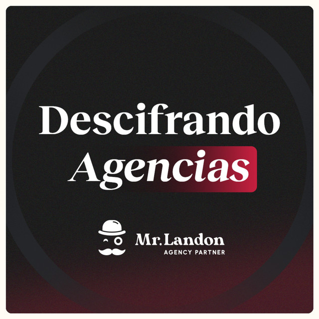 Portada del podcast Descifrando Agencias